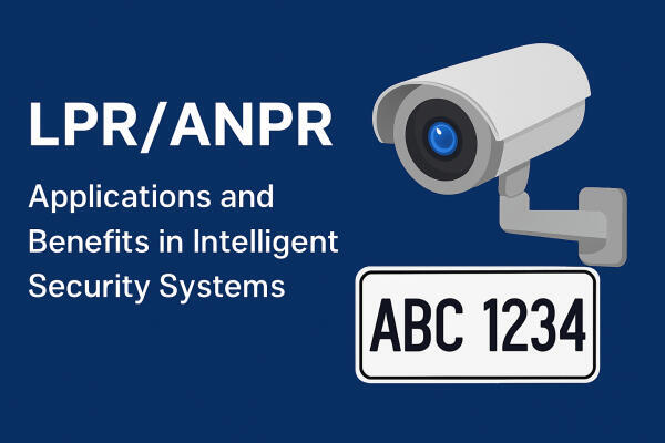 کاربرد و مزایای LPR-ANPR در سیستم‌های امنیتی هوشمند